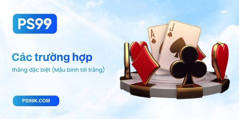 Các trường hợp thắng đặc biệt (Mậu binh tới trắng)